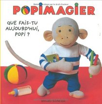 Que fais-tu aujourd'hui, Popi ?