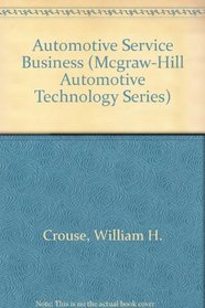 Automotive Service Business: Operation and Management (Mcgraw-Hill Automotive Technology Series)