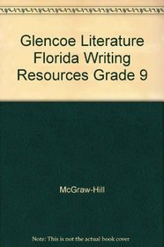 Glencoe Literature Florida Writing Resources Grade 9