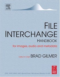 File Interchange Handbook : For professional images, audio and metadata