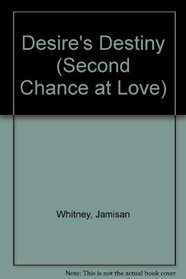 Desire's Destiny (Second Chance at Love, No 431)