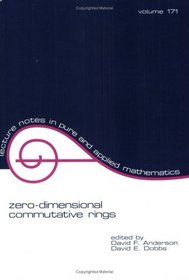 Zero-dimensional Commutative Rings (Lecture Notes in Pure and Applied Mathematics)