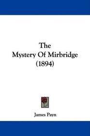 The Mystery Of Mirbridge (1894)