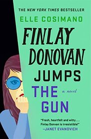 Finlay Donovan Jumps the Gun: A Novel (The Finlay Donovan Series, 3)