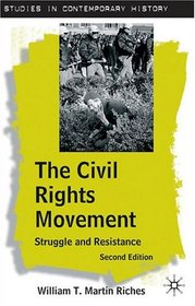 The Civil Rights Movement, Second Edition: Struggle and Resistance (Studies in Contemporary History)