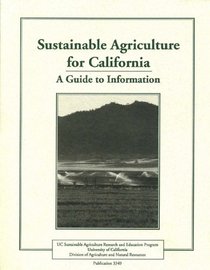 Sustainable Agriculture for California: A Guide to Information (Pesticide Application Compendium)