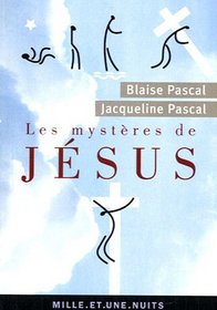 Les Mystres de Jsus. Recueil pascalien