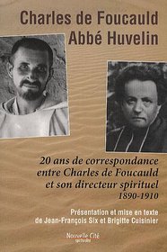 20 ans de correspondance entre Charles de Foucauld et son directeur spirituel (1890-1910) (French Edition)