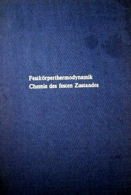Festkorper-thermodynamik: Chemie des Festen Zustandes