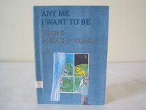 Any Me I Want to be