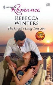 The Greek's Long-Lost Son (Escape Around the World) (Harlequin Romance, No 4125)