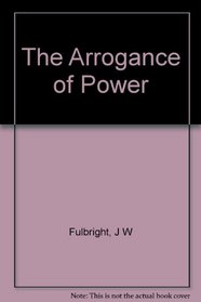 Arrogance of Power
