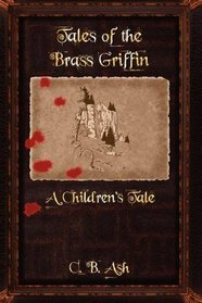 Tales of the Brass Griffin: A Children's Tale