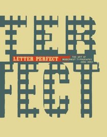 Letter Perfect: The Art of Modernist Typography 1896-1953