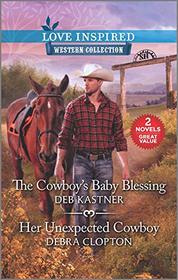 The Cowboy's Baby Blessing / Her Unexpected Cowboy