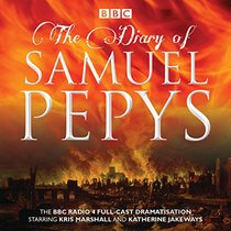 Diary of Samuel Pepys (BBC Radio Full Cast Audio Theater)