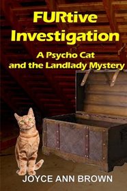 FURtive Investigation (Psycho Cat and the Landlady Mysteries) (Volume 2)