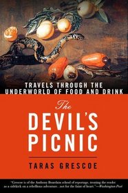 The Devil's Picnic : Around the World in Pursuit of Forbidden Fruit