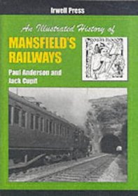 An Illustrated History of Mansfield's Railways