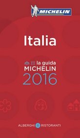 MICHELIN Guide Italy (Italia) 2016: Hotels & Restaurants (Michelin Guide/Michelin)