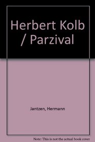 Herbert Kolb / Parzival (German Edition)
