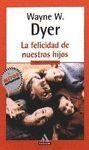 Felicidad de Nuestros Hijos, La (Spanish Edition)