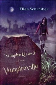 Vampireville (Vampire Kisses, Bk 3)
