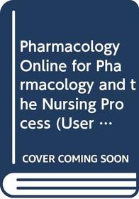 Pharmacology Online 2.0 for Pharmacology and the Nursing Process (User Guide and Access Code)