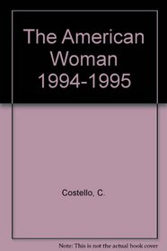 The American Woman 1994-95: Where We Stand Women and Health