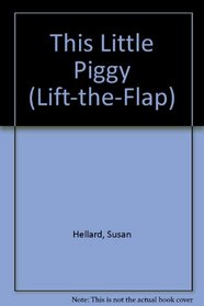 This Little Piggy (Lift-the-Flap)