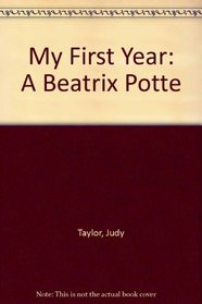 My First Year: A Beatrix Potte