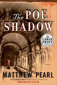The Poe Shadow: A Novel (Random House Large Print (Cloth/Paper))