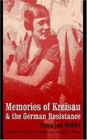 Memories Of Kreisau And The German Resistance: (Erinnerungen an Kreisau)