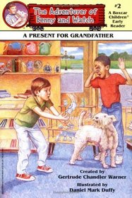 A Present for Grandfather (Adventures of Benny and Watch #2)