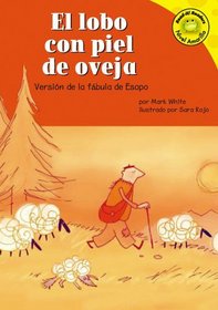 El Lobo Con Piel De Oveja/the Wolf in Sheep's Clothing: Version De La Fabula De Esopo /a Retelling of Aesop's Fable (Read-It! Readers En Espanol) (Spanish Edition)