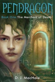 The Merchant of Death (Pendragon, Bk 1)