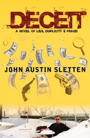 Deceit: A Novel of Lies, Duplicity, & Fraud
