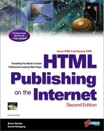 HTML Publishing on the Internet, Second Edition: Creating Great-Looking Documents Online: Home Pages, Newsletters, Catalogs, Ads, and Forms