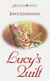 Lucy's Quilt (Heartsong presents, 516)