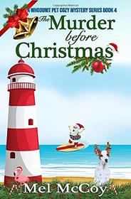The Murder Before Christmas (A Whodunit Pet Cozy Mystery Series Book 4)