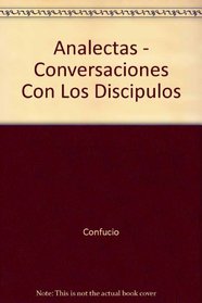 Analectas - Conversaciones Con Los Discipulos