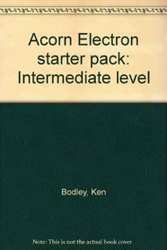 Acorn Electron starter pack: Intermediate level