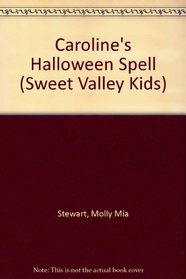 Caroline's Halloween Spell (Sweet Valley Kids)