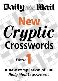 New Cryptic Crosswords: v. 1: A New Compilation of 100 