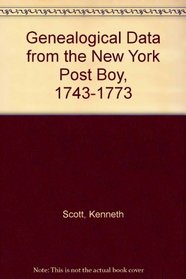Genealogical Data from the New York Post Boy, 1743-1773 (National Genealogical Society Special Publication)