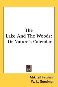 The Lake And The Woods: Or Nature's Calendar
