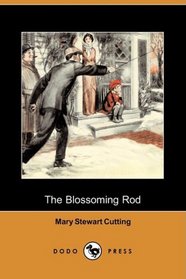 The Blossoming Rod (Dodo Press)