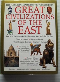 Great Civilizations of the East the Illustrated History Encyclopedia