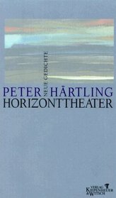 Horizonttheater: Neue Gedichte (German Edition)