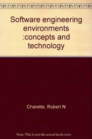 Software Engineering Environments: Concepts and Technology